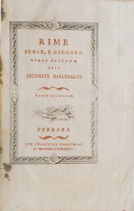 Girolamo Baruffaldi Rime serie, e giocose. Opere postume dell'arciprete Baruffaldi. Tomi: 1�-2�-3�. Ferrara per Francesco Pomatelli 1786-1787.  - Asta Libri Antichi - Associazione Nazionale - Case d'Asta italiane