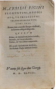 Marsilio Ficino Marsilii Ficini, Florentini Medici Atque Philosophi... Venezia, Sub Signo diui Giorgij, 1548  - Asta Libri Antichi - Associazione Nazionale - Case d'Asta italiane
