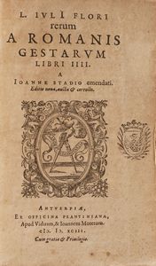 L. Iuli Flori Rerum a romanis gestarum, officina plantiniana... Anversa (1596)  - Asta Libri Antichi - Associazione Nazionale - Case d'Asta italiane