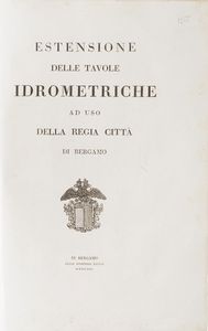 Bergamo-Edizioni di interesse bergamasco 10 opere di interesse bergamasco o stampate a Bergamo  - Asta Libri Antichi - Associazione Nazionale - Case d'Asta italiane