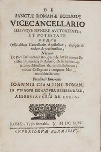 Giovanni Giustino Ciampini : Giovanni Giustino Ciampini De sanctae romanae ecclesiae vicecancellario...Roma, 1697  - Asta Libri Antichi - Associazione Nazionale - Case d'Asta italiane