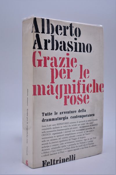 ARBASINO, Alberto. GRAZIE PER LE MAGNIFICHE ROSE. TUTTE LE AVVENTURE DELLA DRAMMATURGIA CONTEMPORANEA. 1965.  - Asta Libri antichi, rarit bibliografiche e prime edizioni del '900 - Associazione Nazionale - Case d'Asta italiane