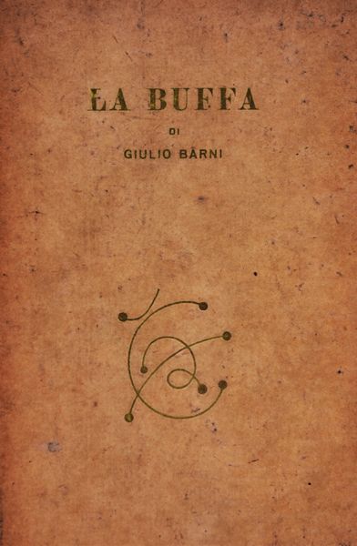 BARNI, Giulio (CAMBER, G.).  LA BUFFA. 1950.  - Asta Libri antichi, rarit bibliografiche e prime edizioni del '900 - Associazione Nazionale - Case d'Asta italiane