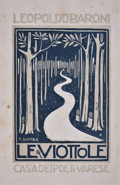 BARONI, Leopoldo. LE VIOTTOLE. 1924.  - Asta Libri antichi, rarit bibliografiche e prime edizioni del '900 - Associazione Nazionale - Case d'Asta italiane