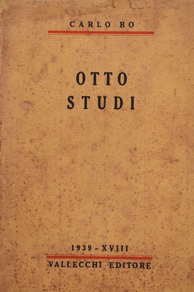 BO, Carlo. OTTO STUDI. 1939.  - Asta Libri antichi, rarit bibliografiche e prime edizioni del '900 - Associazione Nazionale - Case d'Asta italiane