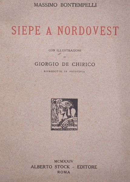 BONTEMPELLI, Massimo. SIEPE A NORDOVEST. RAPPRESENTAZIONE. PROSA E MUSICA. 1924.  - Asta Libri antichi, rarit bibliografiche e prime edizioni del '900 - Associazione Nazionale - Case d'Asta italiane