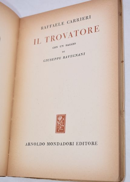 CARRIERI, Raffaele. IL TROVATORE. 1953.  - Asta Libri antichi, rarit� bibliografiche e prime edizioni del '900 - Associazione Nazionale - Case d'Asta italiane