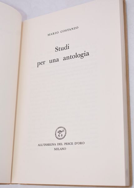 COSTANZO, Mario. STUDI PER UNA ANTOLOGIA. 1958.  - Asta Libri antichi, rarit bibliografiche e prime edizioni del '900 - Associazione Nazionale - Case d'Asta italiane