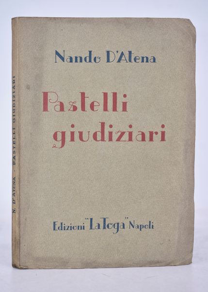 D'ATENA, Nando. PASTELLI GIUDIZIARI. 1933.  - Asta Libri antichi, rarit bibliografiche e prime edizioni del '900 - Associazione Nazionale - Case d'Asta italiane