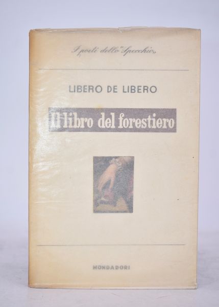 DE LIBERO, Libero. IL LIBRO DEL FORESTIERO. 1946.  - Asta Libri antichi, rarit bibliografiche e prime edizioni del '900 - Associazione Nazionale - Case d'Asta italiane