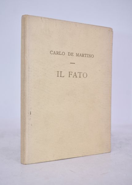 DE MARTINO, Carlo. IL FATO. POESIE DAL 1948 AL 1955. 1956  - Asta Libri antichi, rarit bibliografiche e prime edizioni del '900 - Associazione Nazionale - Case d'Asta italiane