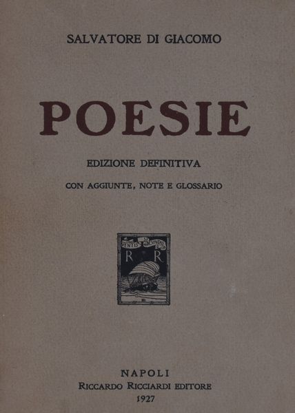 DI GIACOMO, Salvatore. POESIE. EDIZIONE DEFINITIVA. 1927.  - Asta Libri antichi, rarit bibliografiche e prime edizioni del '900 - Associazione Nazionale - Case d'Asta italiane