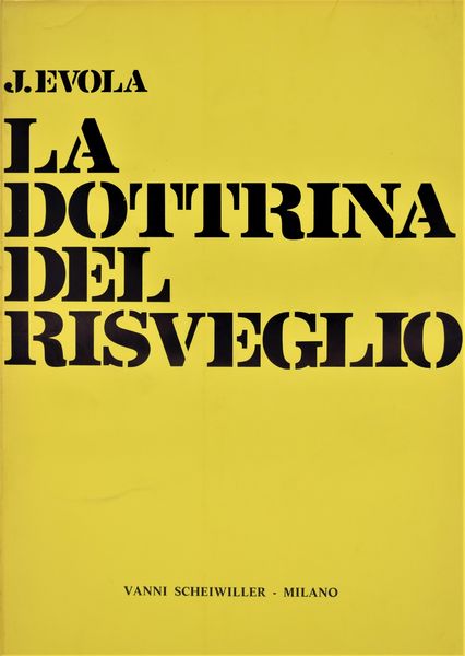 EVOLA, Julius. LA DOTTRINA DEL RISVEGLIO. SAGGIO SULL'ASCESI BUDDISTA. 1973.  - Asta Libri antichi, rarit� bibliografiche e prime edizioni del '900 - Associazione Nazionale - Case d'Asta italiane