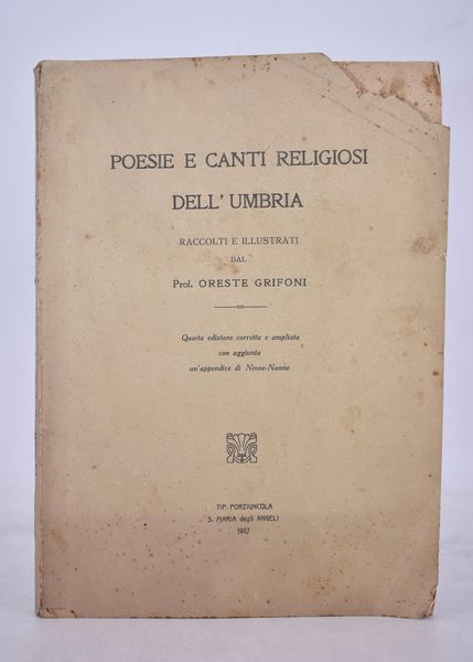 GRIFONI, Oreste. POESIE E CANTI RELIGIOSI DELL'UMBRIA. 1927.  - Asta Libri antichi, rarit� bibliografiche e prime edizioni del '900 - Associazione Nazionale - Case d'Asta italiane