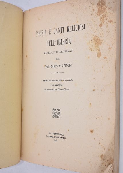 GRIFONI, Oreste. POESIE E CANTI RELIGIOSI DELL'UMBRIA. 1927.  - Asta Libri antichi, rarit� bibliografiche e prime edizioni del '900 - Associazione Nazionale - Case d'Asta italiane