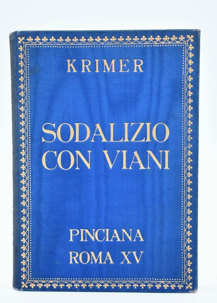 KRIMER (Cristoforo Mercati). SODALIZIO CON VIANI. 1937.  - Asta Libri antichi, rarit bibliografiche e prime edizioni del '900 - Associazione Nazionale - Case d'Asta italiane