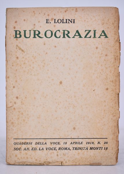 LOLINI, Ettore. BUROCRAZIA. 1919.  - Asta Libri antichi, rarit� bibliografiche e prime edizioni del '900 - Associazione Nazionale - Case d'Asta italiane