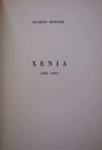 MONTALE, EUGENIO.   XENIA (POESIE 1964-1966). [1966].  - Asta Libri antichi, rarit bibliografiche e prime edizioni del '900 - Associazione Nazionale - Case d'Asta italiane