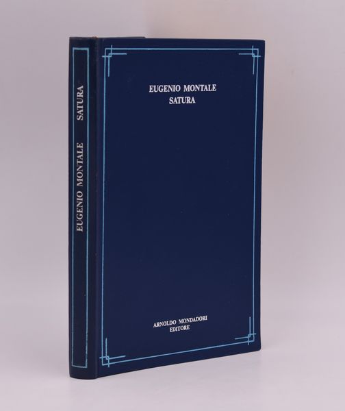 MONTALE, EUGENIO. SATURA (1962-1970). 1971.  - Asta Libri antichi, rarit bibliografiche e prime edizioni del '900 - Associazione Nazionale - Case d'Asta italiane