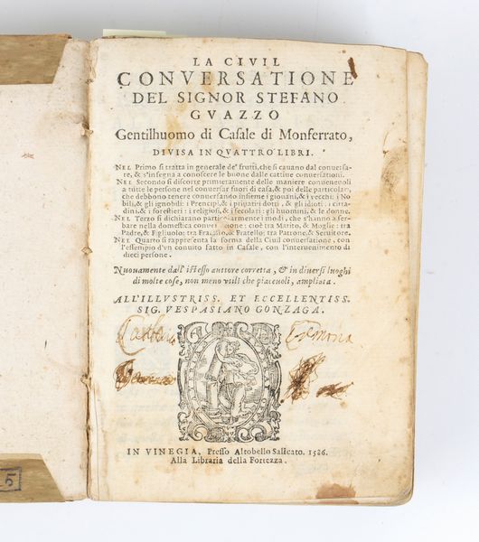 GUAZZO STEFANO. LA CIVIL CONVERSAZIONE. Venezia 1586  - Asta Libri antichi, rarit bibliografiche e prime edizioni del '900 - Associazione Nazionale - Case d'Asta italiane