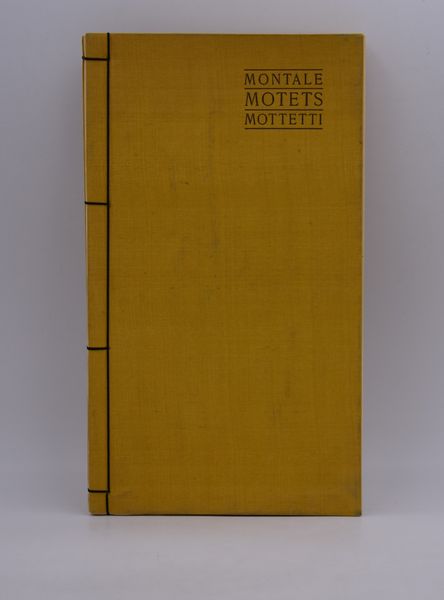 MONTALE, EUGENIO. MOTETS MOTTETTI. 1973.  - Asta Libri antichi, rarit� bibliografiche e prime edizioni del '900 - Associazione Nazionale - Case d'Asta italiane