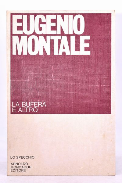 MONTALE, Eugenio. LA BUFERA E ALTRO. 1982.  - Asta Libri antichi, rarit bibliografiche e prime edizioni del '900 - Associazione Nazionale - Case d'Asta italiane