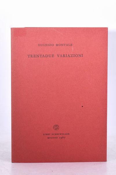 MONTALE, Eugenio. TRENTADUE VARIAZIONI. 1987.  - Asta Libri antichi, rarit bibliografiche e prime edizioni del '900 - Associazione Nazionale - Case d'Asta italiane