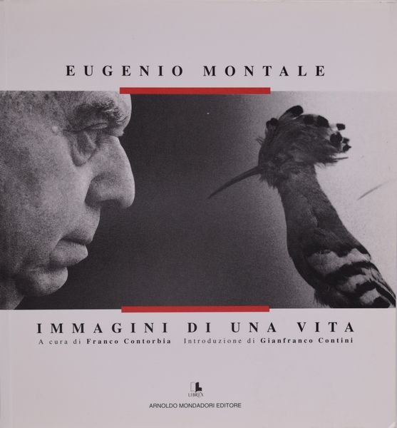 MONTALE, Eugenio. IMMAGINI DI UNA VITA. 1996.  - Asta Libri antichi, rarit bibliografiche e prime edizioni del '900 - Associazione Nazionale - Case d'Asta italiane