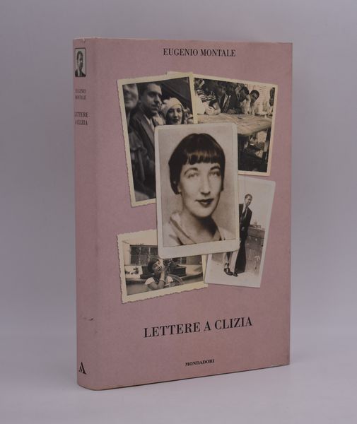 MONTALE, Eugenio. LETTERE A CLIZIA. 2006.  - Asta Libri antichi, rarit bibliografiche e prime edizioni del '900 - Associazione Nazionale - Case d'Asta italiane
