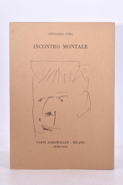 CIMA, Annalisa. INCONTRO MONTALE. 1973.  - Asta Libri antichi, rarit bibliografiche e prime edizioni del '900 - Associazione Nazionale - Case d'Asta italiane