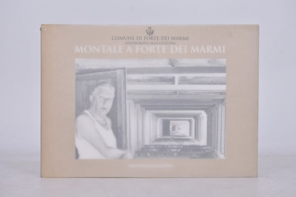 FORTE DEI MARMI (COMUNE DI). MONTALE A FORTE DEI MARMI. 1997.  - Asta Libri antichi, rarit bibliografiche e prime edizioni del '900 - Associazione Nazionale - Case d'Asta italiane