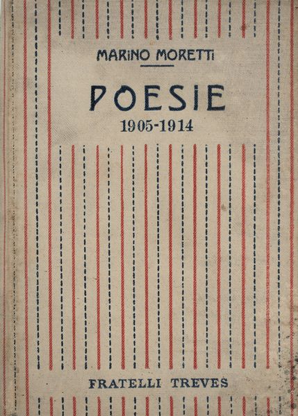 MORETTI, Marino. POESIE 1905-1914. 1919.  - Asta Libri antichi, rarit bibliografiche e prime edizioni del '900 - Associazione Nazionale - Case d'Asta italiane
