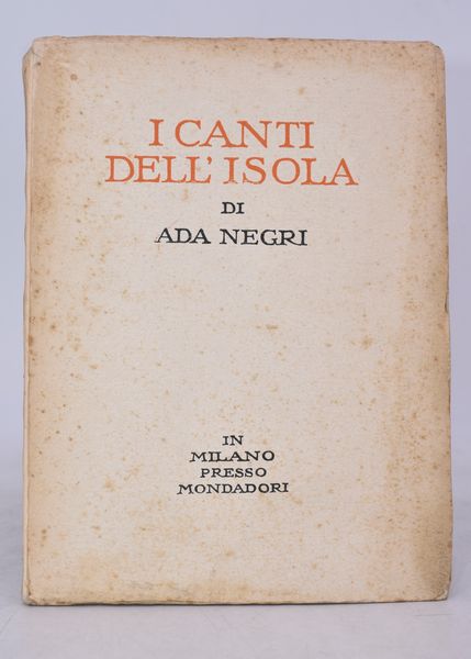 NEGRI, Ada. I CANTI DELL'ISOLA. 1924.  - Asta Libri antichi, rarit� bibliografiche e prime edizioni del '900 - Associazione Nazionale - Case d'Asta italiane