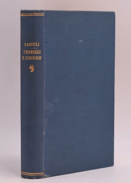 PASCOLI, Giovanni. PENSIERI E DISCORSI MDCCCXCV-MCMVI. 1907.  - Asta Libri antichi, rarit bibliografiche e prime edizioni del '900 - Associazione Nazionale - Case d'Asta italiane