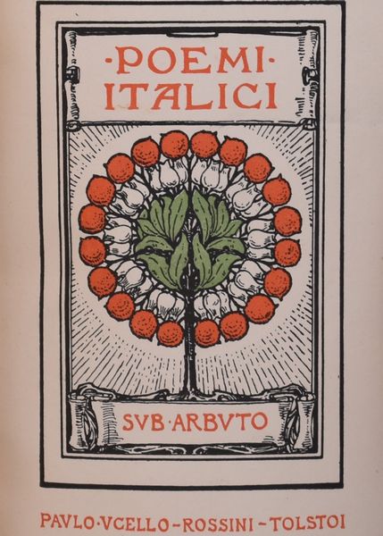 PASCOLI, Giovanni. POEMI ITALICI. PAULO UCELLO, ROSSINI, TOLSTOI. 1911.  - Asta Libri antichi, rarit bibliografiche e prime edizioni del '900 - Associazione Nazionale - Case d'Asta italiane
