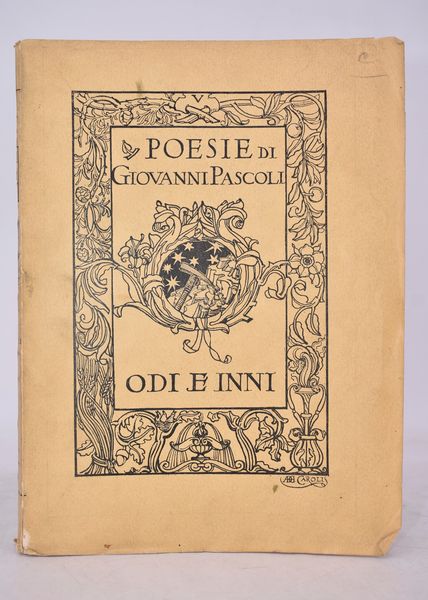 PASCOLI, Giovanni. POESIE. ODI E INNI MDCCCXCVI-MDCCCCV. 1913.  - Asta Libri antichi, rarit� bibliografiche e prime edizioni del '900 - Associazione Nazionale - Case d'Asta italiane