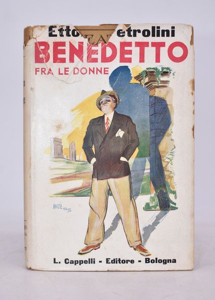 PETROLINI, Ettore. BENEDETTO FRA LE DONNE. TRE ATTI E DIVERSI FINALI. 1933.  - Asta Libri antichi, rarit� bibliografiche e prime edizioni del '900 - Associazione Nazionale - Case d'Asta italiane