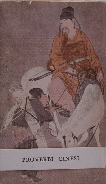 PRAMPOLINI, Giacomo (a cura di). PROVERBI CINESI. 1951.  - Asta Libri antichi, rarit bibliografiche e prime edizioni del '900 - Associazione Nazionale - Case d'Asta italiane