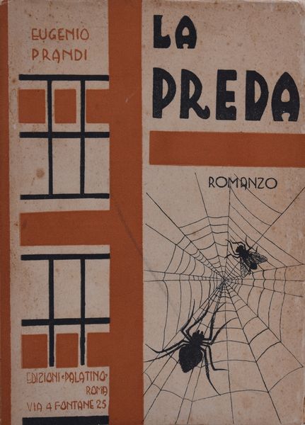 PRANDI, Eugenio. LA PREDA. ROMANZO. 1936.  - Asta Libri antichi, rarit� bibliografiche e prime edizioni del '900 - Associazione Nazionale - Case d'Asta italiane