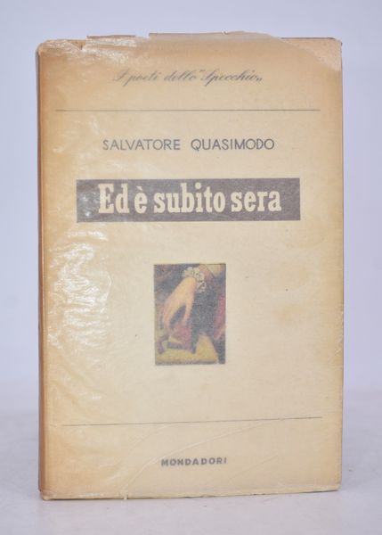 QUASIMODO, Salvatore. ED È SUBITO SERA. 1948.  - Asta Libri antichi, rarit bibliografiche e prime edizioni del '900 - Associazione Nazionale - Case d'Asta italiane