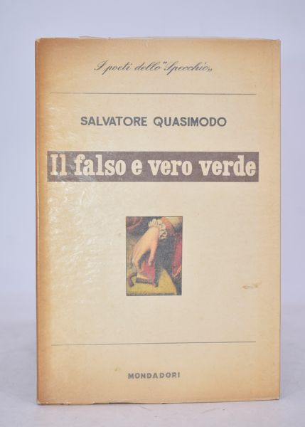 QUASIMODO, Salvatore. IL FALSO E VERO VERDE. 1956.  - Asta Libri antichi, rarit bibliografiche e prime edizioni del '900 - Associazione Nazionale - Case d'Asta italiane