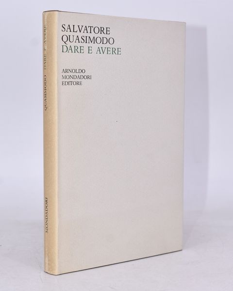 QUASIMODO, Salvatore. DARE E AVERE. 1966.  - Asta Libri antichi, rarit bibliografiche e prime edizioni del '900 - Associazione Nazionale - Case d'Asta italiane