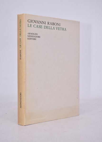 RABONI, Giovanni. LE CASE DELLA VETRA. 1966.  - Asta Libri antichi, rarit bibliografiche e prime edizioni del '900 - Associazione Nazionale - Case d'Asta italiane