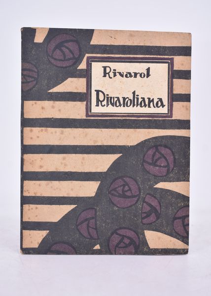 RIVAROL. RIVAROLIANA. PENSIERI, EPIGRAMMI, ANEDDOTI, MOTTI DI SPIRITO. 1920.  - Asta Libri antichi, rarit bibliografiche e prime edizioni del '900 - Associazione Nazionale - Case d'Asta italiane