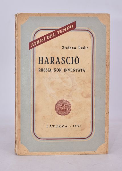 RUDIE, Stefano. HARASCIÒ RUSSIA NON INVENTATA. 1951.  - Asta Libri antichi, rarit bibliografiche e prime edizioni del '900 - Associazione Nazionale - Case d'Asta italiane
