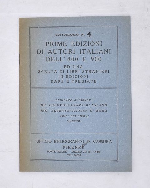 UFFICIO BIBLIOGRAFICO D. VASSURA. PRIME EDIZIONI DI AUTORI ITALIANI DELL' 800 E 900 ED UNA SCELTA DI LIBRI STRANIERI IN EDIZIONI RARE E PREGIATE. 1939.  - Asta Libri antichi, rarit bibliografiche e prime edizioni del '900 - Associazione Nazionale - Case d'Asta italiane