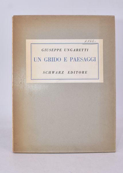 UNGARETTI, Giuseppe. UN GRIDO E PAESAGGI. 1952.  - Asta Libri antichi, rarit bibliografiche e prime edizioni del '900 - Associazione Nazionale - Case d'Asta italiane