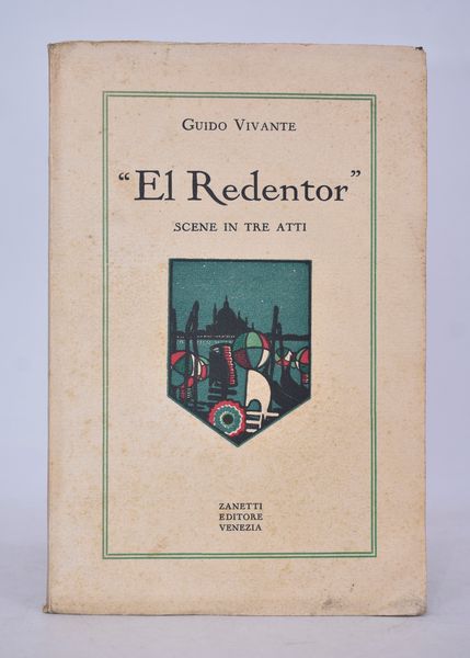 VIVANTE, Guido. “EL REDENTOR”. [1929]  - Asta Libri antichi, rarit bibliografiche e prime edizioni del '900 - Associazione Nazionale - Case d'Asta italiane