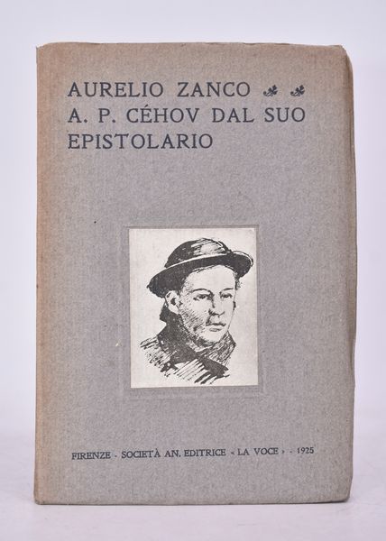 ZANCO, Aurelio. A. P. CEHOV DAL SUO EPISTOLARIO. 1925.  - Asta Libri antichi, rarit bibliografiche e prime edizioni del '900 - Associazione Nazionale - Case d'Asta italiane