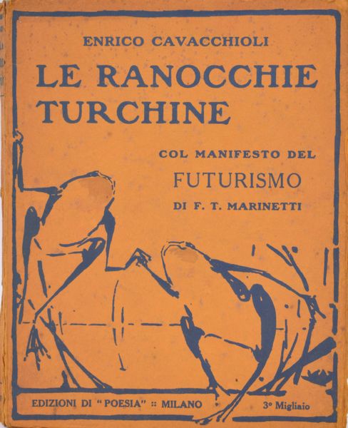 CAVACCHIOLI, Enrico. LE RANOCCHIE TURCHINE. 1909.  - Asta Libri antichi, rarit bibliografiche e prime edizioni del '900 - Associazione Nazionale - Case d'Asta italiane
